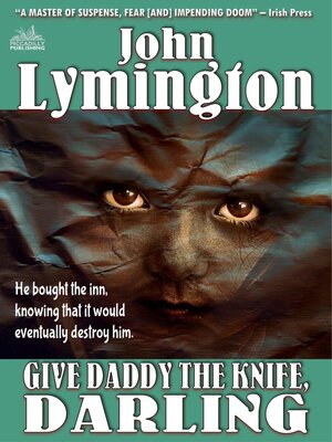 cover image of Give Daddy the Knife, Darling (The John Lymington SciFi/Horror Library #14)